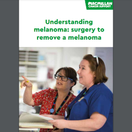 Understanding melanoma: surgery to remove a melanoma