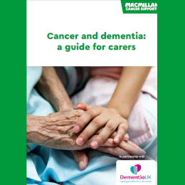Cancer and dementia: a guide for carers